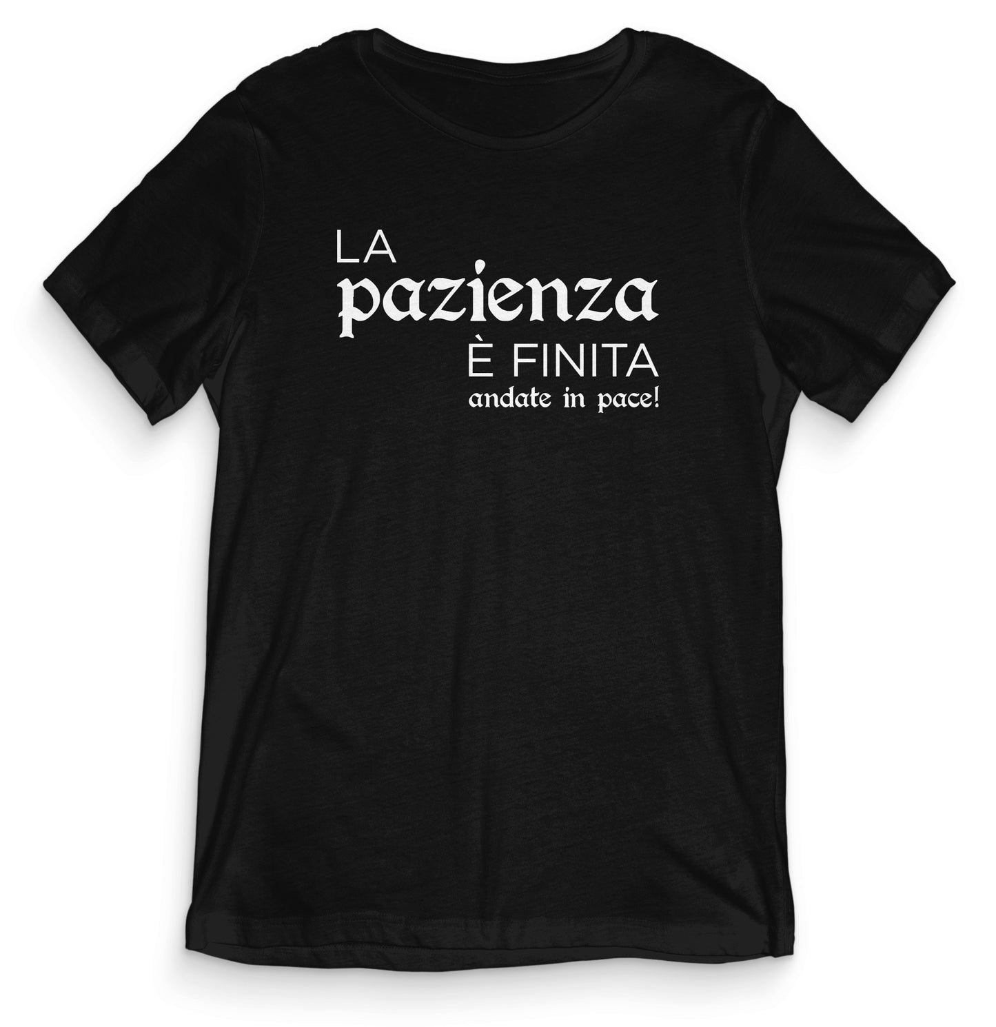 T-shirt Divertente - LA PAZIENZA E' FINITA - tee24-006