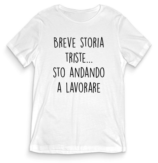 T-shirt Divertente - BREVE STORIA TRISTE - tee24-022