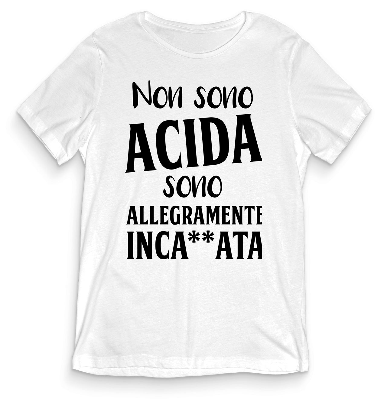 TeesBlitz T-Shirt divertente - Non sono acida sono allegramente inca**ata - tee21-016